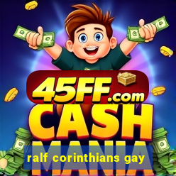 ralf corinthians gay